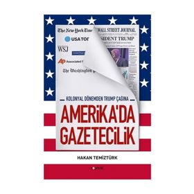 Amerika'da Gazetecilik - Hakan Temiztürk