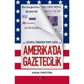 Amerika'da Gazetecilik - Hakan Temiztürk