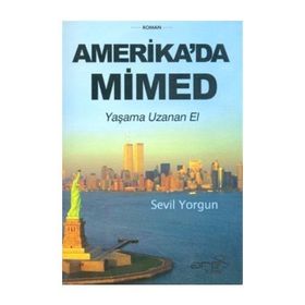 AMERIKA'DA MIMED YAŞAMA UZANAN EL - SEVIL YORGUN