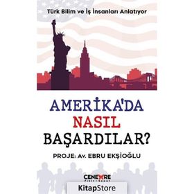 Amerika'da Nasıl Başardılar? - Ebru Ekşioğlu