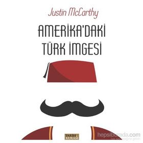 Amerika’daki Türk İmgesi - Justin McCarthy