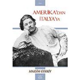 Amerika'dan İtalya'ya - Maksim Gorki