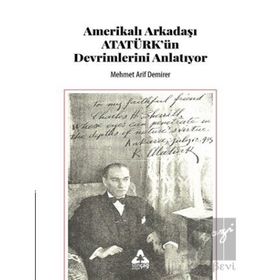 Amerikalı Arkadaşı Atatürk'ün Devrimlerini Anlatıyor - Mehmet Arif Demirer