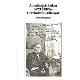 Amerikalı Arkadaşı Atatürk'ün Devrimlerini Anlatıyor - Mehmet Arif Demirer