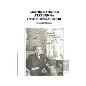 Amerikalı Arkadaşı Atatürk'ün Devrimlerini Anlatıyor - Mehmet Arif Demirer