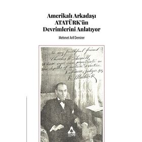 Amerikalı Arkadaşı Atatürk'ün Devrimlerini Anlatıyor - Mehmet Arif Demirer