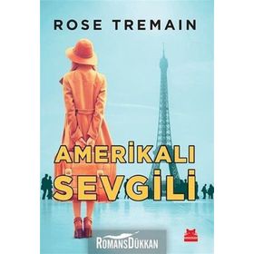 Amerikalı Sevgili - Rose Tremain