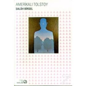 Amerikalı Tolstoy - Salah Birsel