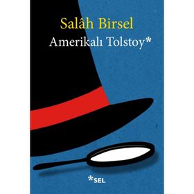 Amerikalı Tolstoy - Salah Birsel