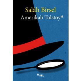 Amerikalı Tolstoy - Salah Birsel