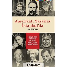 Amerikalı Yazarlar İstanbul’da - Kim Fortuny
