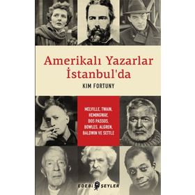 Amerikalı Yazarlar İstanbul’da - Kim Fortuny