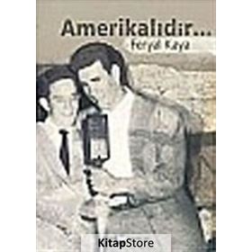 Amerikalıdır... - Feryal Kaya