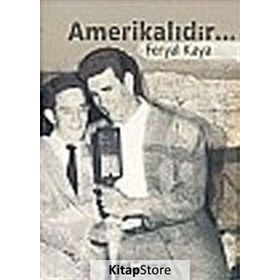 Amerikalıdır... - Feryal Kaya