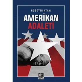 Amerikan Adaleti - Hüseyin Atam
