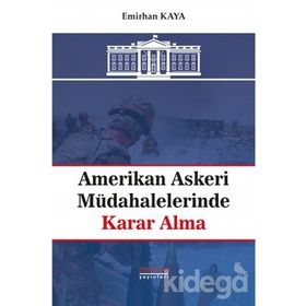 Amerikan Askeri Müdahalelerinde Karar Alma - Emirhan Kaya