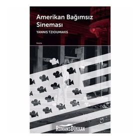 Amerikan Bağımsız Sineması - Yannis Tzioumakis
