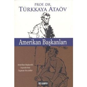 AMERIKAN BAŞKANLARI - TÜRKKAYA ATAÖV