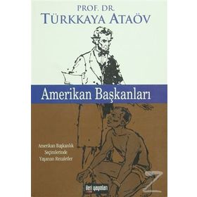 AMERIKAN BAŞKANLARI - TÜRKKAYA ATAÖV