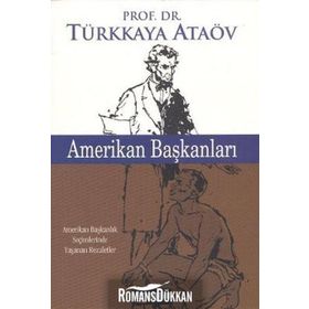 AMERIKAN BAŞKANLARI - TÜRKKAYA ATAÖV