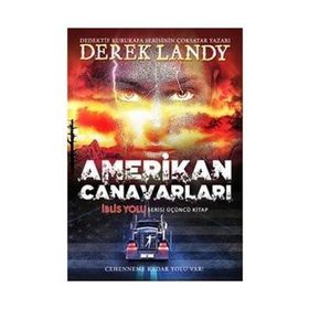 Amerikan Canavarları - İblis Yolu 3.Kitap - Derek Landy