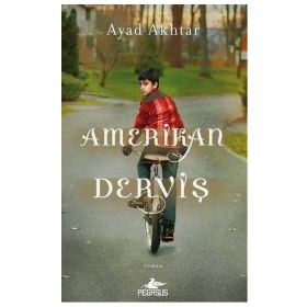 Amerikan Derviş - Ayad Akhtar