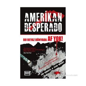 AMERIKAN DESPERADO BU BEYAZ DÜNYADA AF YOK - JON ROBERTS;EVAN WRIGHT