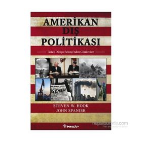 Amerikan Dış Politikası - Steven W. Hook John Spanier