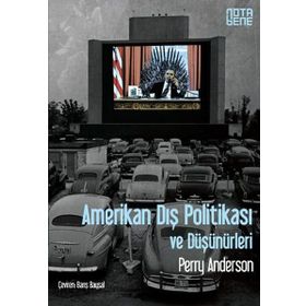 Amerikan Dış Politikası ve Düşünürleri - Perry Anderson