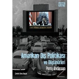 Amerikan Dış Politikası ve Düşünürleri - Perry Anderson