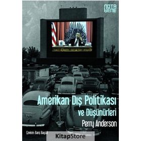 Amerikan Dış Politikası ve Düşünürleri - Perry Anderson