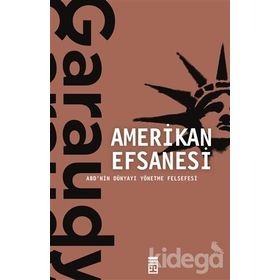 AMERIKAN EFSANESI ABD´NIN DÜNYAYI YÖNETME FELSEFESI - ROGER GARAUDY