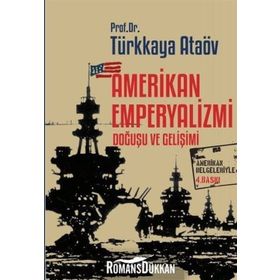 Amerikan Emperyalizmi Doğuşu Ve Gelişimi - Prof. Dr. Türkkaya Ataöv
