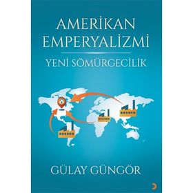Amerikan Emperyalizmi - Gülay Güngör