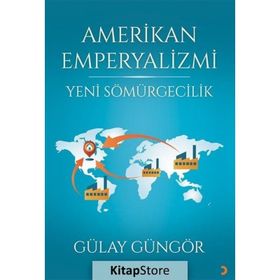 Amerikan Emperyalizmi - Gülay Güngör