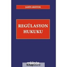 AMERIKAN FEDERAL İDARE HUKUKUNDA REGÜLASYON - CENK ŞAHİN