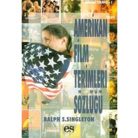AMERIKAN FILM TERIMLERI SÖZLÜĞÜ - RALPH S. SINGLETON