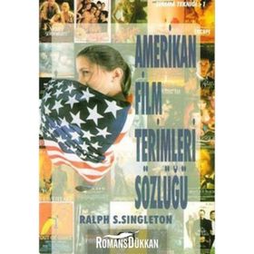 AMERIKAN FILM TERIMLERI SÖZLÜĞÜ - RALPH S. SINGLETON