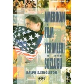 AMERIKAN FILM TERIMLERI SÖZLÜĞÜ - RALPH S. SINGLETON