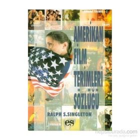 AMERIKAN FILM TERIMLERI SÖZLÜĞÜ - RALPH S. SINGLETON
