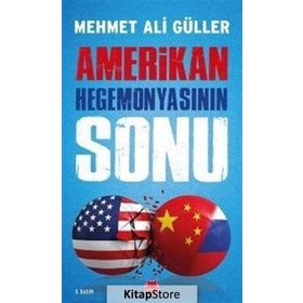 Amerikan Hegemonyasının Sonu - Mehmet Ali Güller