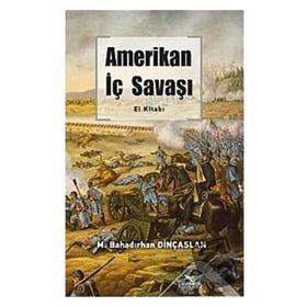 Amerikan İç Savaşı - El Kitabı - M. Bahadırhan Dinçaslan