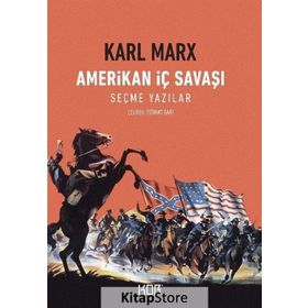 Amerikan İç Savaşı - Karl Marx