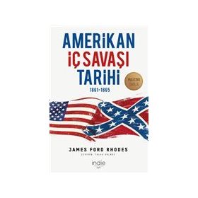 Amerikan İç Savaşı Tarihi - James Ford Rhodes
