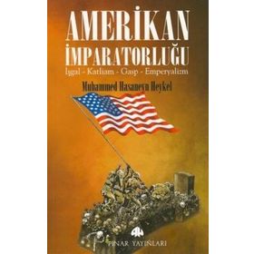 AMERIKAN İMPARATORLUĞU İŞGAL, KATLIAM, GASP, EMPERYALIZM - MUHAMMED HASANEYN HEYKEL