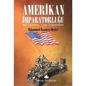 AMERIKAN İMPARATORLUĞU İŞGAL, KATLIAM, GASP, EMPERYALIZM - MUHAMMED HASANEYN HEYKEL