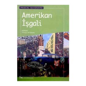 AMERIKAN İŞGALİ - PASCAL QUIGNARD