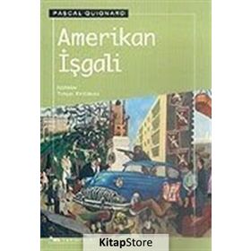AMERIKAN İŞGALİ - PASCAL QUIGNARD