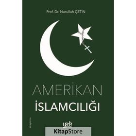 Amerikan İslamcılığı - Nurullah Çetin