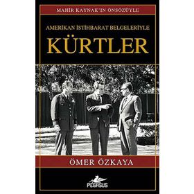 AMERIKAN İSTIHBARAT BELGELERIYLE KÜRTLER (CILTLI) - ÖMER ÖZKAYA